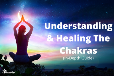 The Ultimate Guide To Understanding, Healing & Balancing The Chakras (All 22 Of Them)